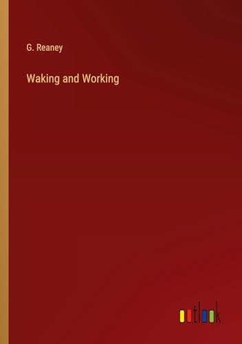 Waking and Working