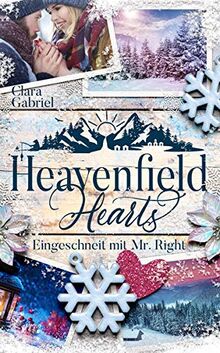 Heavenfield Hearts - Eingeschneit mit Mr. Right (Smoky Mountain Reihe)