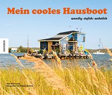 Mein cooles Hausboot: wendig - stylish - wohnlich