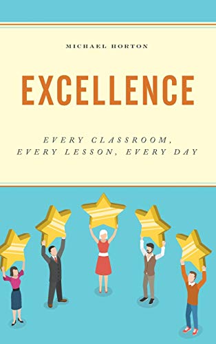 Excellence: Every Classroom, Every Lesson, Every Day