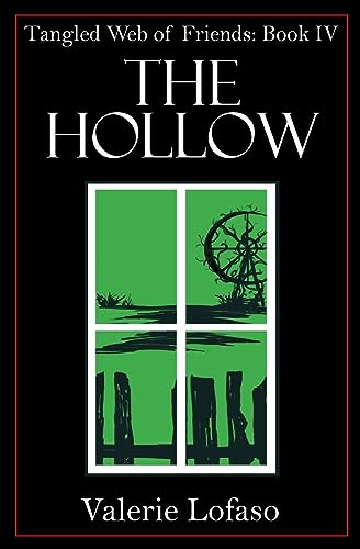 Tangled Web of Friends: Book IV - The Hollow