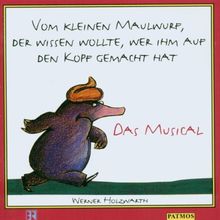 Vom kleinen Maulwurf, der wissen wollte, wer ihm auf den Kopf gemacht hat, 1 CD-Audio