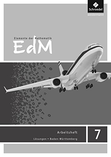 Elemente der Mathematik SI - Ausgabe 2016 für Baden-Württemberg: Lösungen zum Arbeitsheft 7