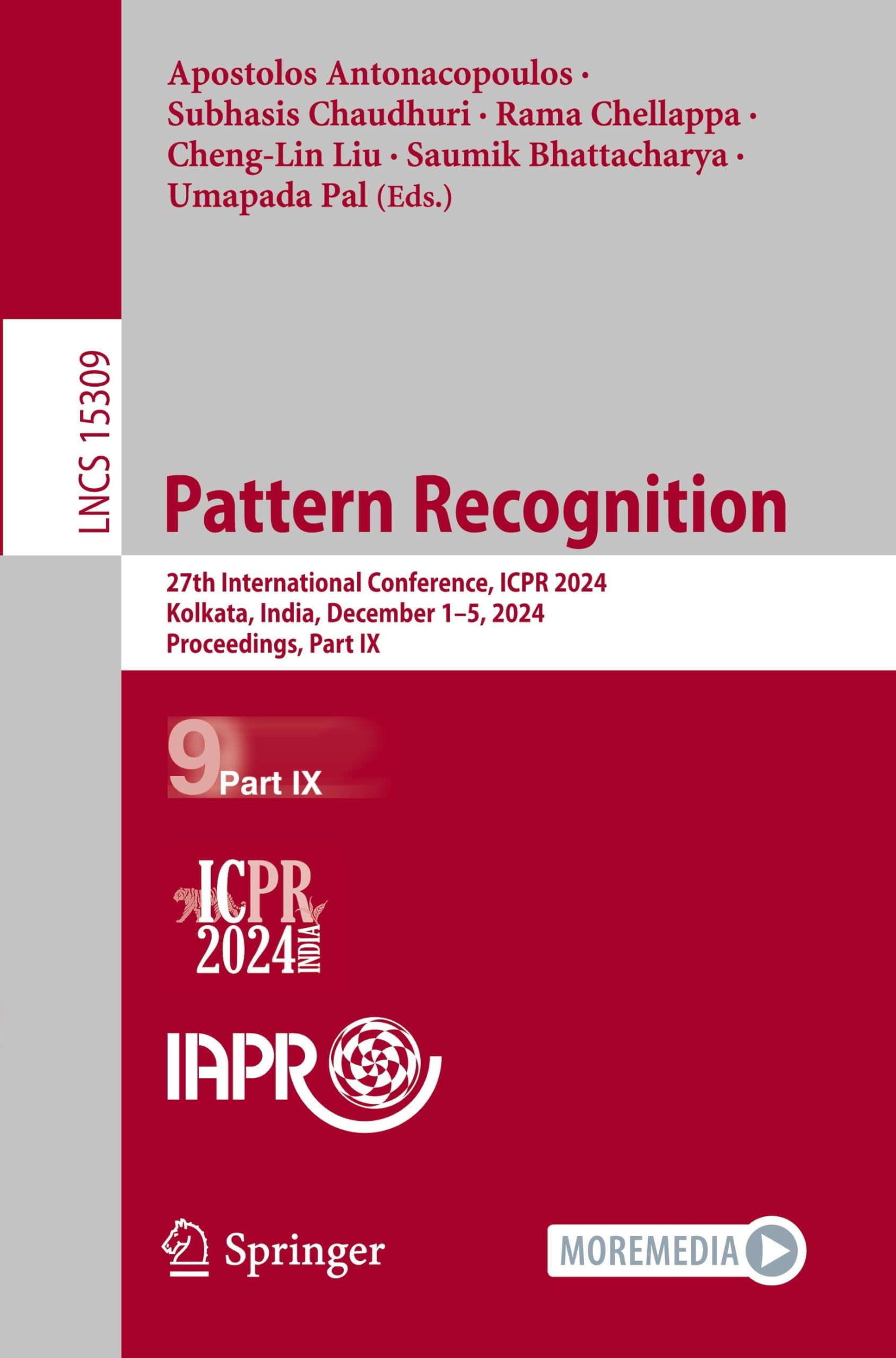 Pattern Recognition: 27th International Conference, ICPR 2024, Kolkata, India, December 1–5, 2024, Proceedings, Part IX (Lecture Notes in Computer Science, Band 15309)