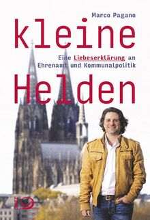 Kleine Helden: Eine Liebeserklärung an Ehrenamt und Kommunalpolitik