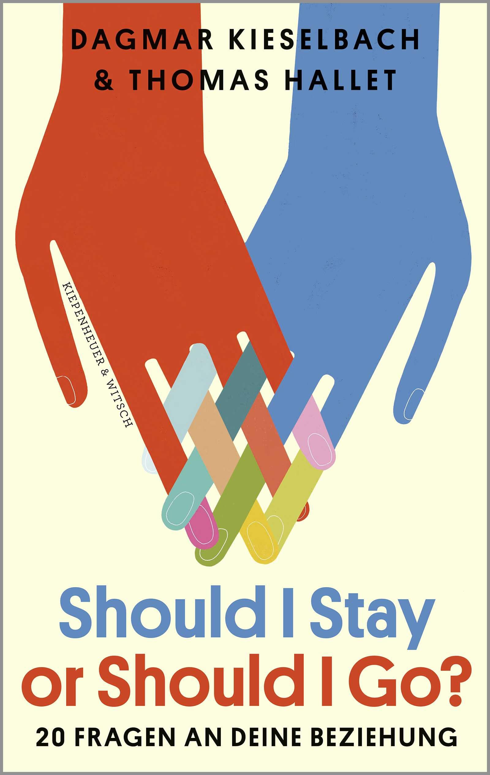Should I Stay or Should I Go?: 20 Fragen an deine Beziehung