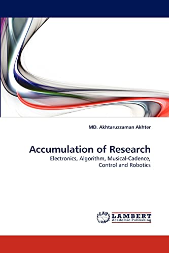 Accumulation of Research: Electronics, Algorithm, Musical-Cadence, Control and Robotics