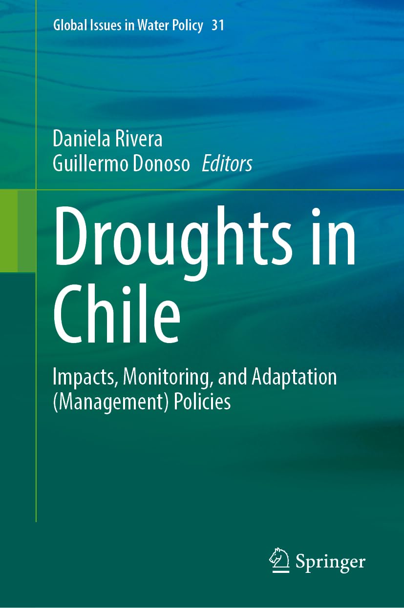 Droughts in Chile: Impacts, Monitoring, and Adaptation (Management) Policies