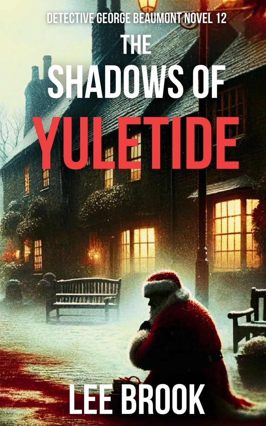 The Shadows of Yuletide (Detective George Beaumont, Band 12)