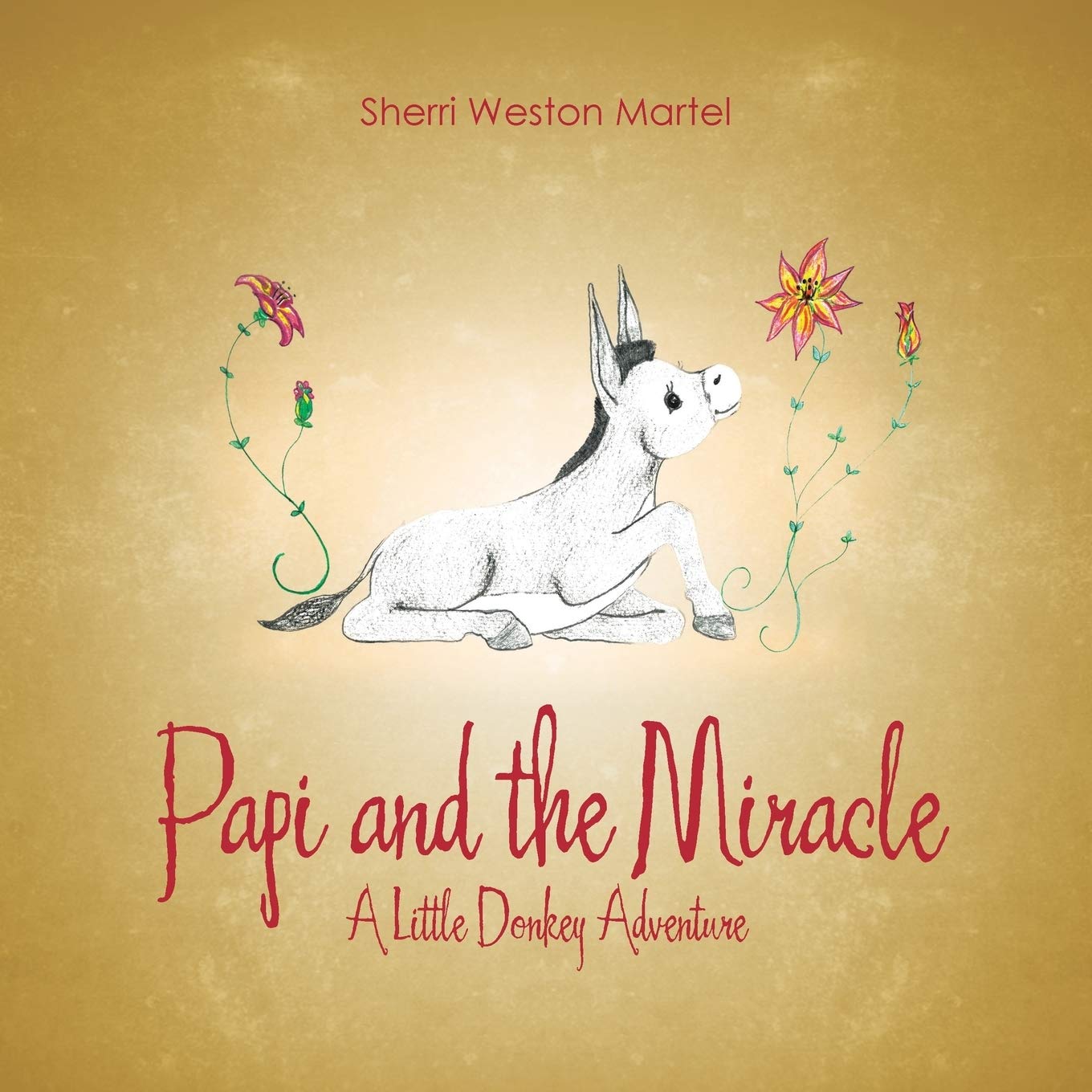 Papi and the Miracle: A Little Donkey Adventure