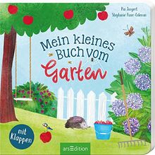 Mein kleines Buch vom Garten: mit vielen Klappen