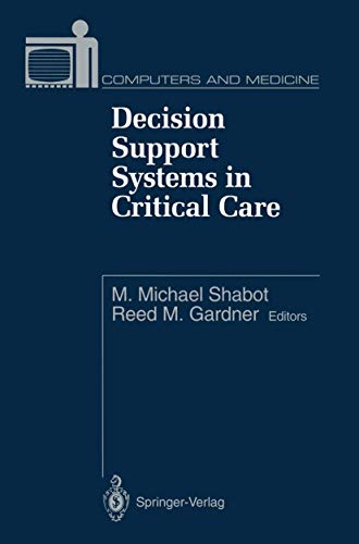 Decision Support Systems in Critical Care (Computers and Medicine)