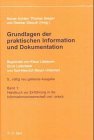 Grundlagen der praktischen Information und Dokumentation: Ein Handbuch zur Einführung in die fachliche Informationswissenschaft und -praxis: 2 Bde.