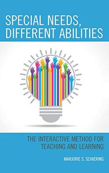 Special Needs, Different Abilities: The Interactive Method for Teaching and Learning