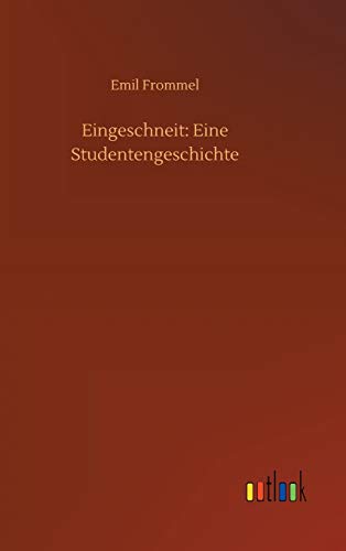 Eingeschneit: Eine Studentengeschichte