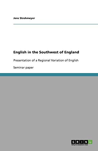 English in the Southwest of England: Presentation of a Regional Variation of English