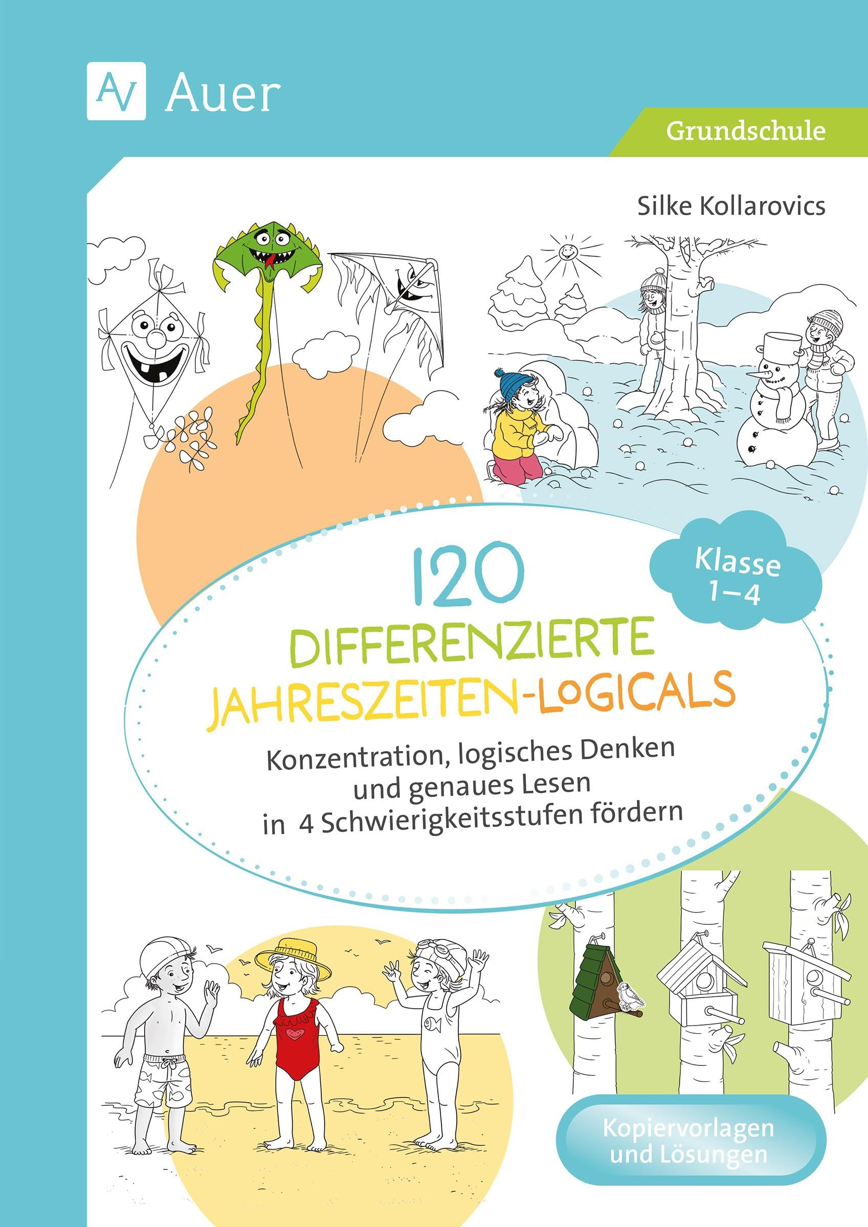 120 differenzierte Jahreszeiten-Logicals Kl. 1-4: Konzentration, logisches Denken und genaues Lesen in 4 Schwierigkeitsstufen fördern (1. bis 4. Klasse)