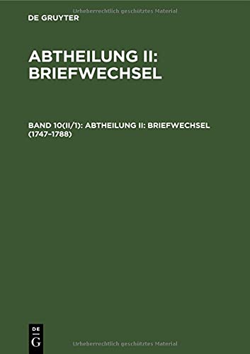 1747–1788 (Abtheilung II: Briefwechsel)