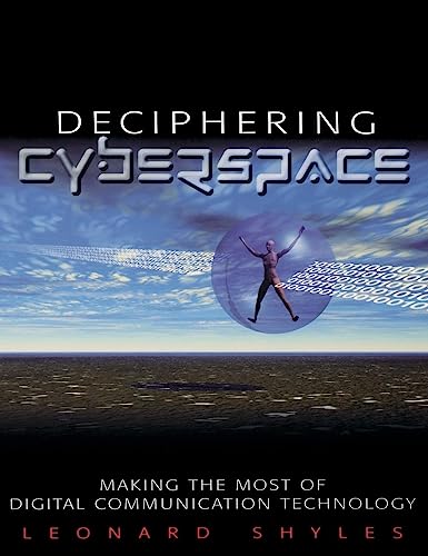 Deciphering Cyberspace: Making the Most of Digital Communication Technology
