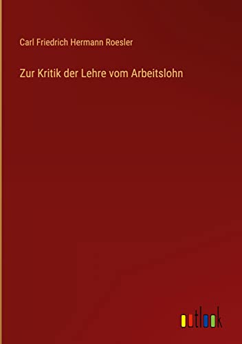 Zur Kritik der Lehre vom Arbeitslohn