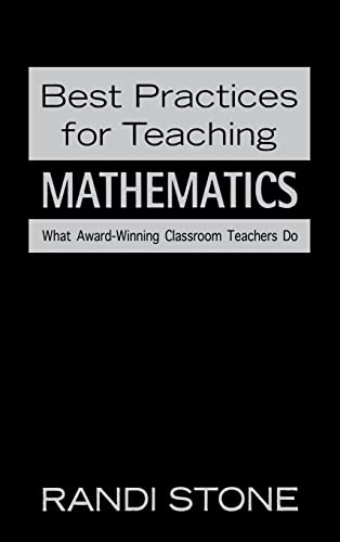 Best Practices for Teaching Mathematics: What Award-Winning Classroom Teachers Do