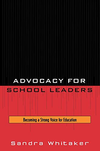 Advocacy for School Leaders: Becoming a Strong Voice for Education