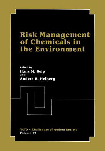 Risk Management of Chemicals in the Environment (Nato Challenges of Modern Society, 12, Band 12)