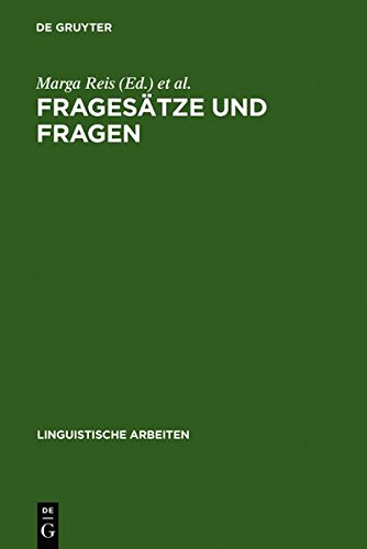 Fragesätze und Fragen: Referate anläßlich der 12. Jahrestagung der Deutschen Gesellschaft für Sprachwissenschaft, Saarbrücken 1990 (Linguistische Arbeiten, Band 257)