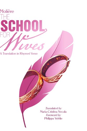 Molière The School for Wives: A Translation in Rhymed Verse