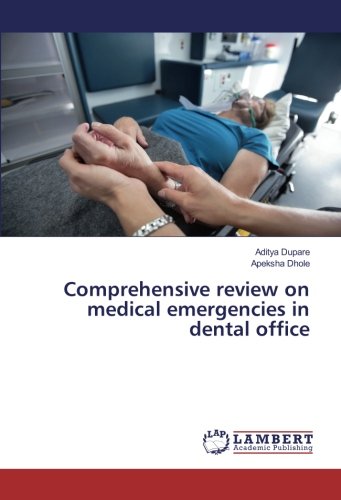 Comprehensive review on medical emergencies in dental office