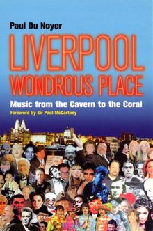 Liverpool - Wondrous Place: Wondrous Place - Music from the Cavern to the Coral