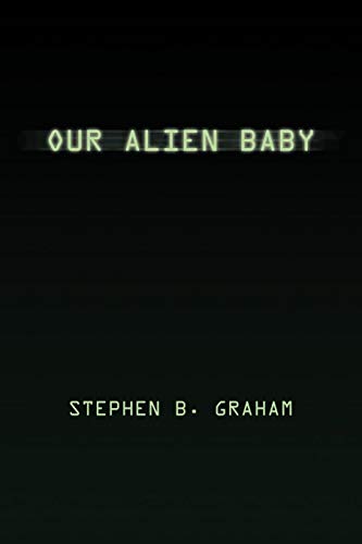 Our Alien Baby