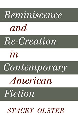 Reminiscence and Re-creation in Contemporary American Fiction