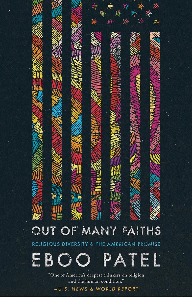 Out of Many Faiths: Religious Diversity and the American Promise (Our Compelling Interests, Band 6)