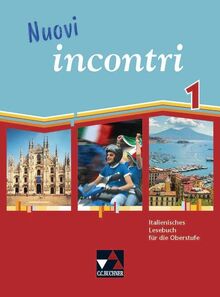 Nuovi incontri / Nuovi incontri 1: Italienisches Lesebuch für die Oberstufe (Nuovi incontri: Italienisches Lesebuch für die Oberstufe)