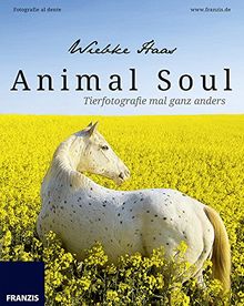 Animal Soul - Tierfotografie mal ganz anders: Fotografie al dente