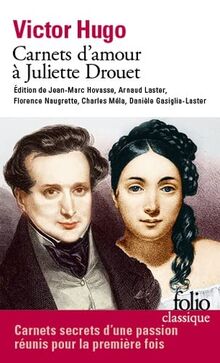 Carnets d'amour à Juliette Drouet