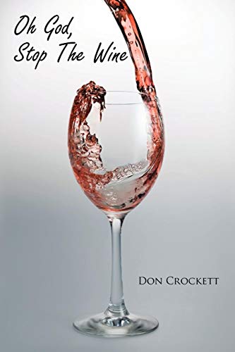 Oh God, Stop The Wine