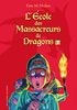 L'Ecole des Massacreurs de Dragons, Tome 1 : Le nouvel élève ; La vengeance du dragon ; La caverne maudite