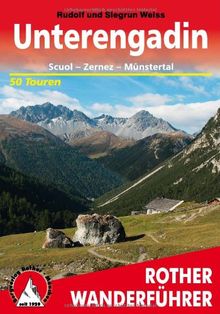 Rother Wanderführer Unterengadin. Scuol - Zernez - Münstertal. 50 Touren: Scuol - Zernez - Münstertal. 50 ausgewählte Wanderungen von Rudolf Weiss, Siegrun Weiss | Buch | Zustand gut