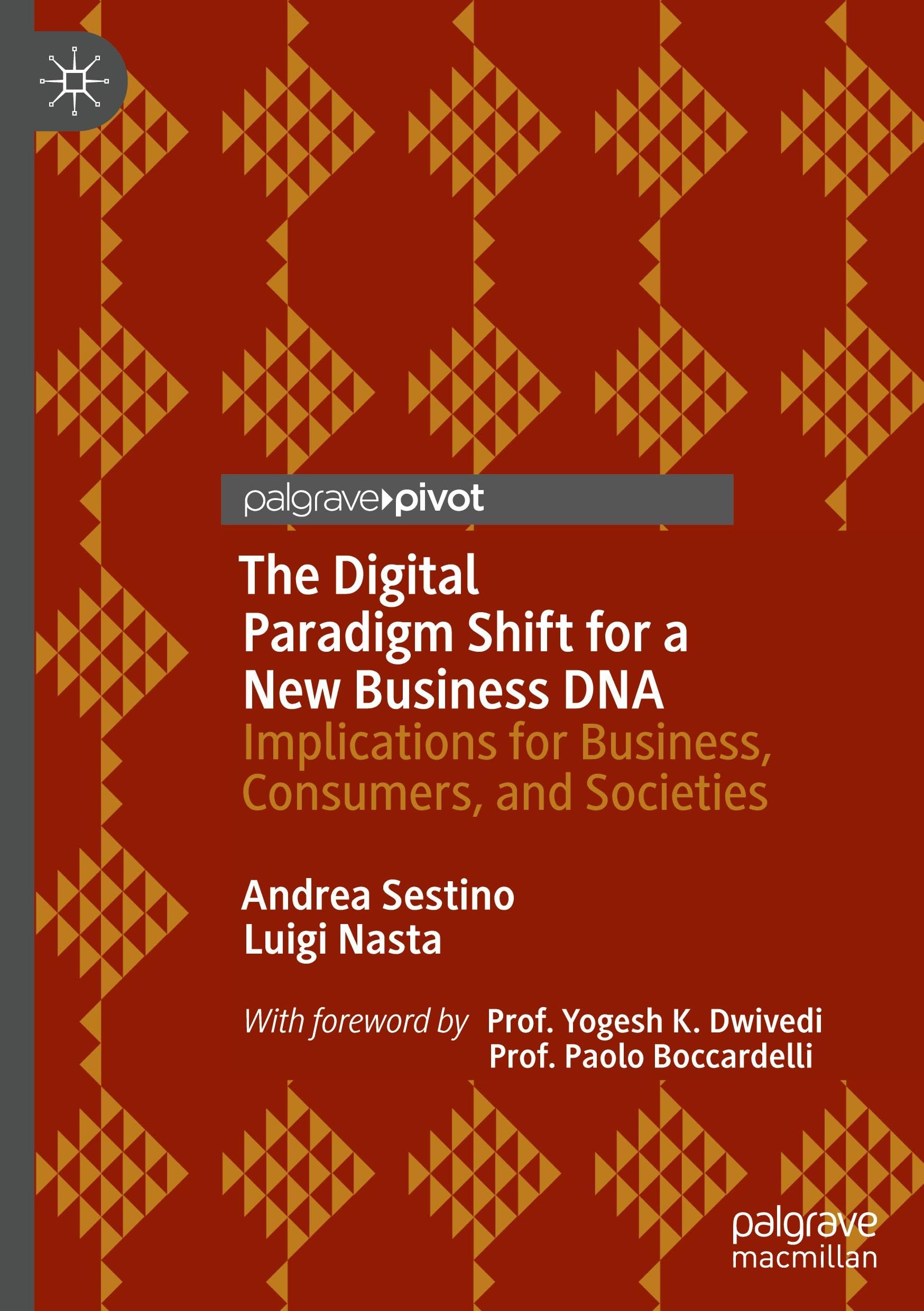 The Digital Paradigm Shift for a New Business DNA: Implications for Business, Consumers, and Societies