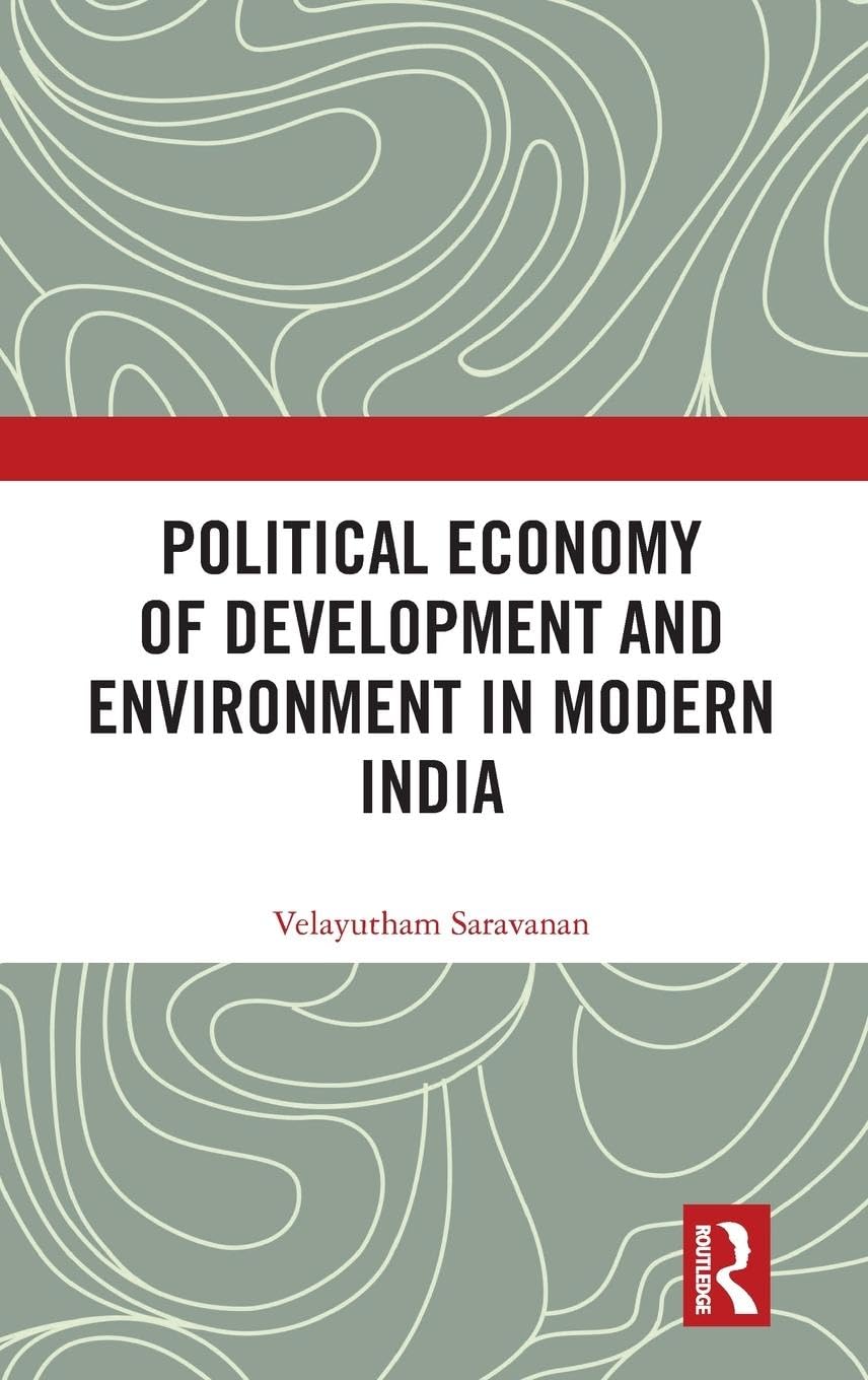 Political Economy of Development and Environment in Modern India