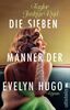 Die sieben Männer der Evelyn Hugo: Roman | Die einzigartige Liebesgeschichte, die hunderttausende TikTok-Userinnen zu Tränen gerührt hat