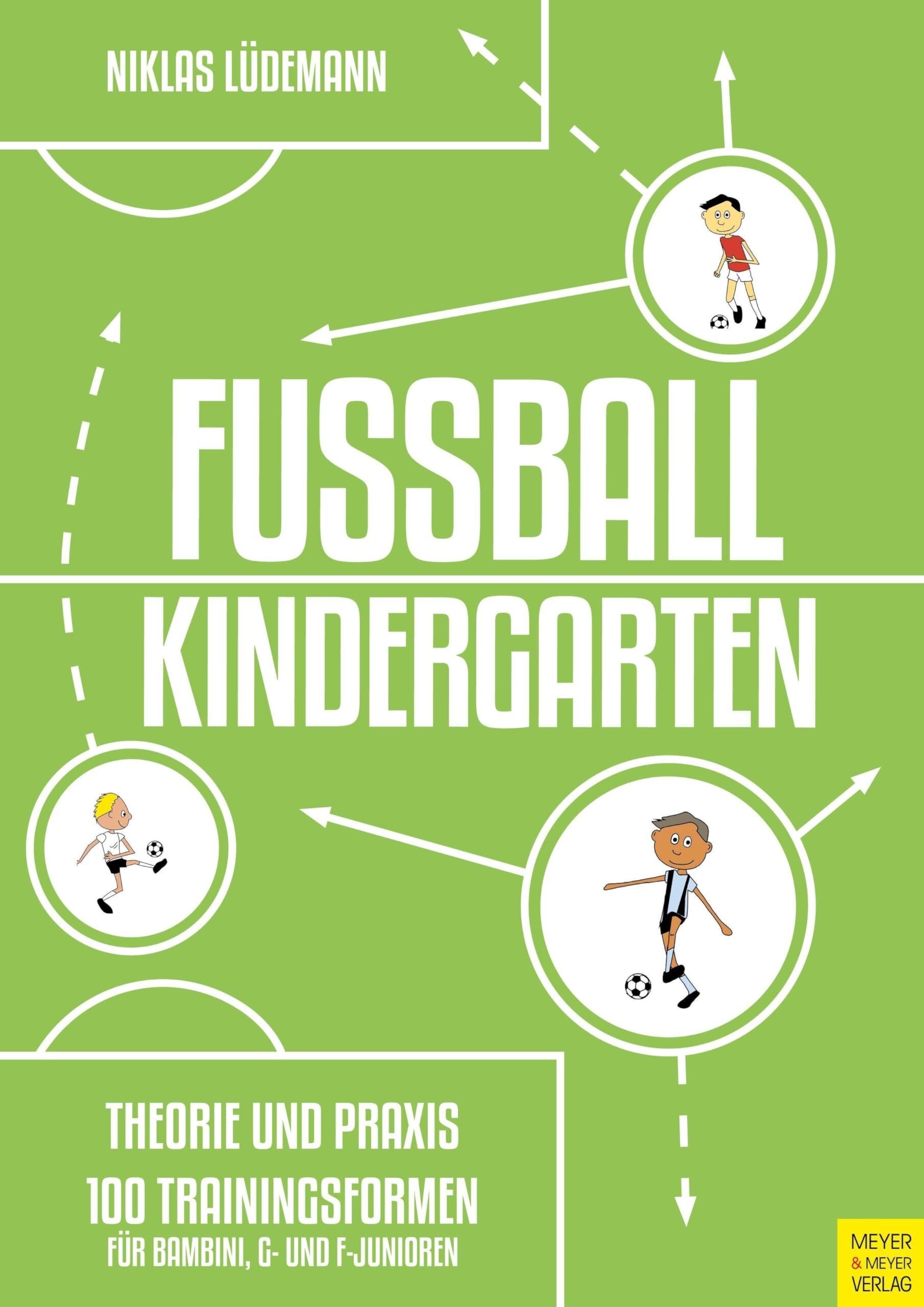 Lüdemann, Niklas: Fußballkindergarten - Theorie und Praxis