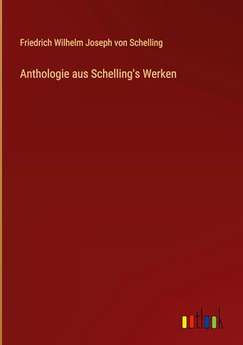 Anthologie aus Schelling's Werken