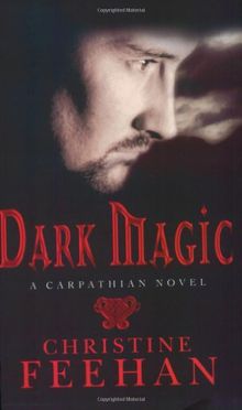 Dark Magic: A Carpathian Novel ('Dark' Carpathian Series)