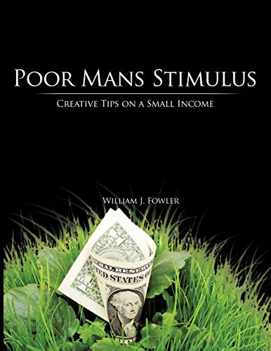 Poor Mans Stimulus: Creative Tips on a Small Income