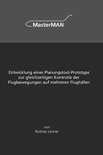 Entwicklung eines Planungstool-Prototyps zur gleichzeitigen Kontrolle der Flugbewegungen auf mehreren Flughäfen