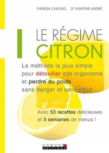 Le régime citron : la méthode la plus simple pour détoxifier son organisme et perdre du poids sans danger et sans effot