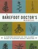 A Barefoot Doctor's Manual: A Concise Edition Of The Classic Work Of Eastern Herbal Medicine (Cyclopedia)